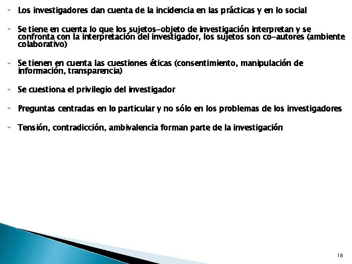  Los investigadores dan cuenta de la incidencia en las prácticas y en lo