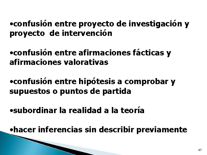 • confusión entre proyecto de investigación y proyecto de intervención • confusión entre • confusión entre proyecto de investigación y proyecto de intervención • confusión entre