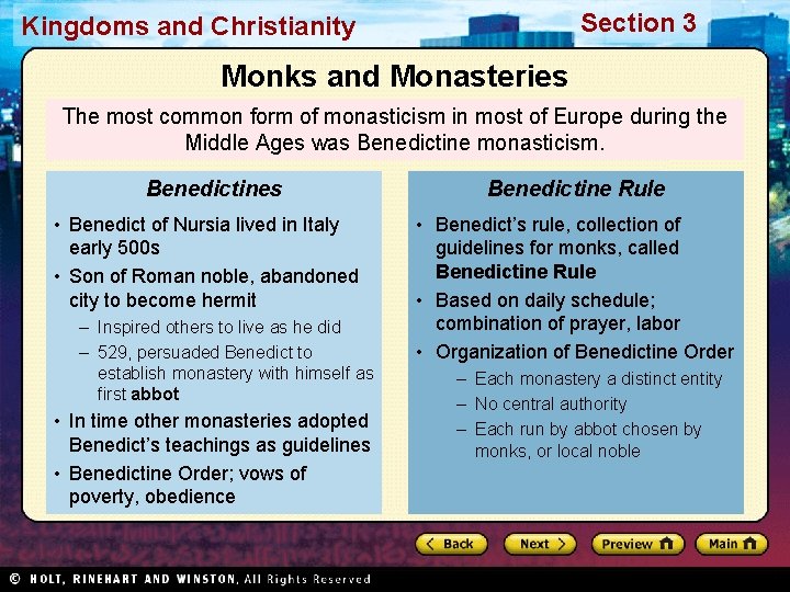 Section 3 Kingdoms and Christianity Monks and Monasteries The most common form of monasticism