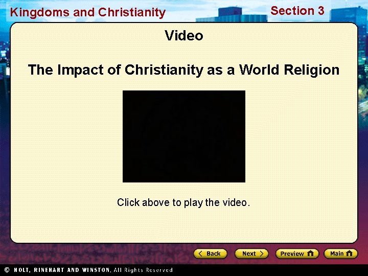 Kingdoms and Christianity Section 3 Video The Impact of Christianity as a World Religion