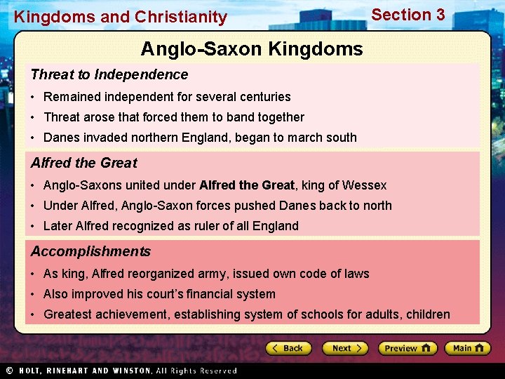 Kingdoms and Christianity Section 3 Anglo-Saxon Kingdoms Threat to Independence • Remained independent for