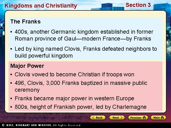 Kingdoms and Christianity Section 3 The Franks • 400 s, another Germanic kingdom established