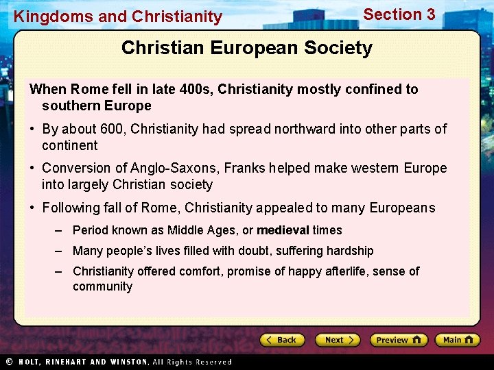 Kingdoms and Christianity Section 3 Christian European Society When Rome fell in late 400