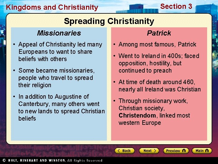 Section 3 Kingdoms and Christianity Spreading Christianity Missionaries • Appeal of Christianity led many