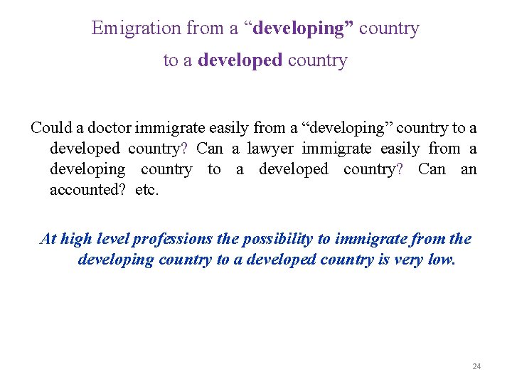 Emigration from a “developing” country to a developed country Could a doctor immigrate easily