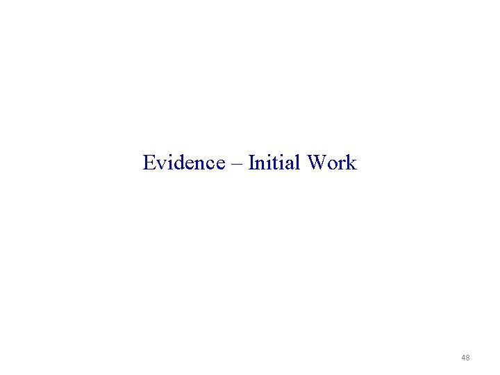 Evidence – Initial Work 48 