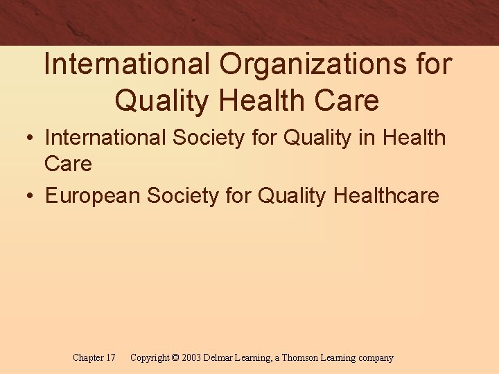 International Organizations for Quality Health Care • International Society for Quality in Health Care