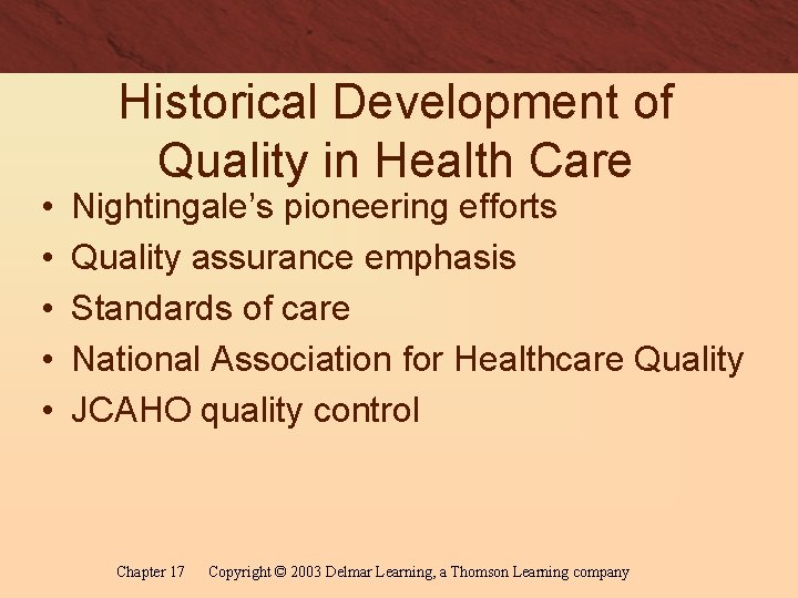  • • • Historical Development of Quality in Health Care Nightingale’s pioneering efforts
