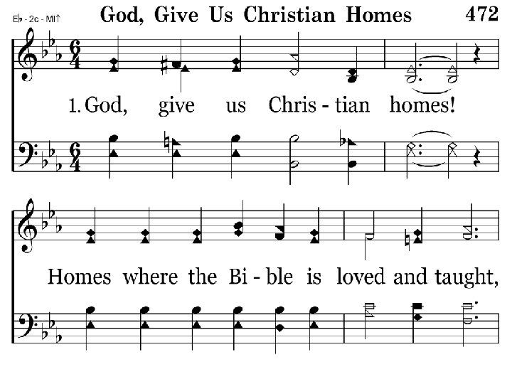472 - GOD, GIVE US CHRISTIAN – 1. 1 