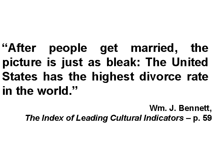 “After people get married, the picture is just as bleak: The United States has