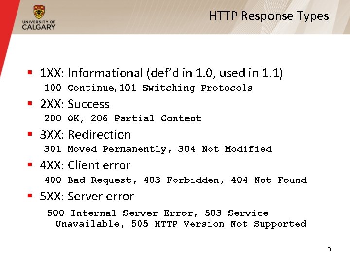 HTTP Response Types § 1 XX: Informational (def’d in 1. 0, used in 1.