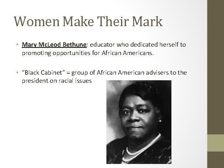 Women Make Their Mark • Mary Mc. Leod Bethune: educator who dedicated herself to