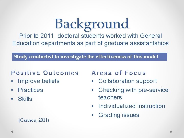 Background Prior to 2011, doctoral students worked with General Education departments as part of