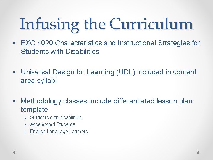 Infusing the Curriculum • EXC 4020 Characteristics and Instructional Strategies for Students with Disabilities