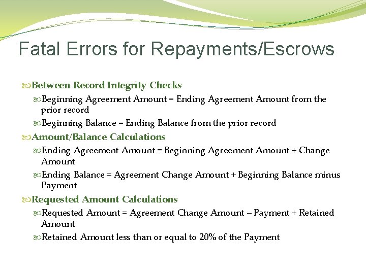 Fatal Errors for Repayments/Escrows Between Record Integrity Checks Beginning Agreement Amount = Ending Agreement