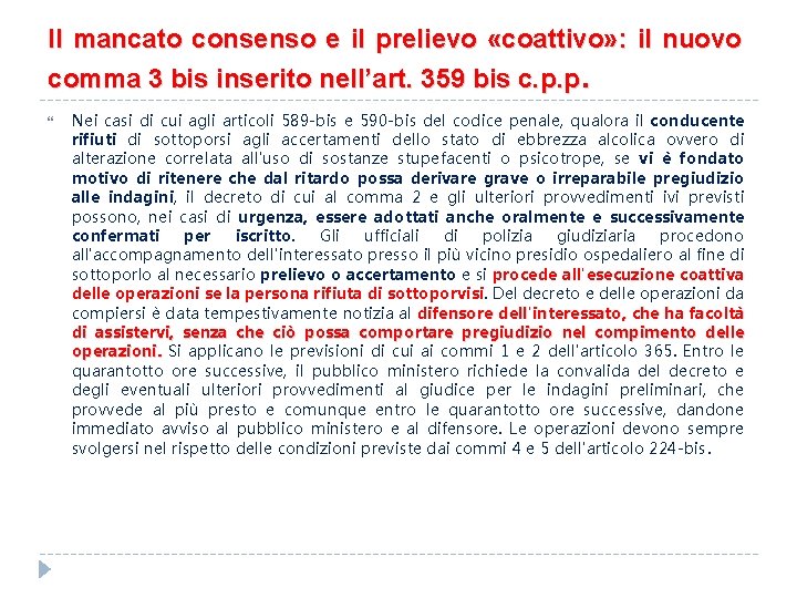 Il mancato consenso e il prelievo «coattivo» : il nuovo comma 3 bis inserito