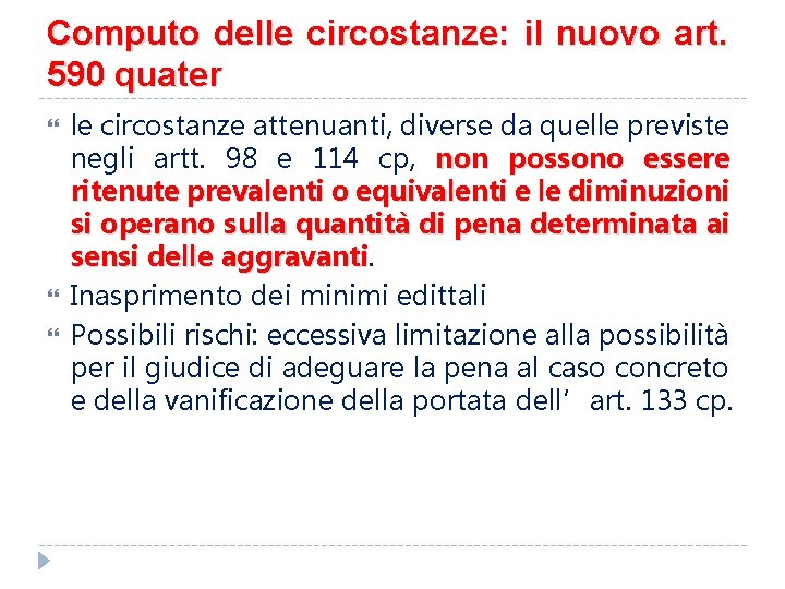 Computo delle circostanze: il nuovo art. 590 quater le circostanze attenuanti, diverse da quelle