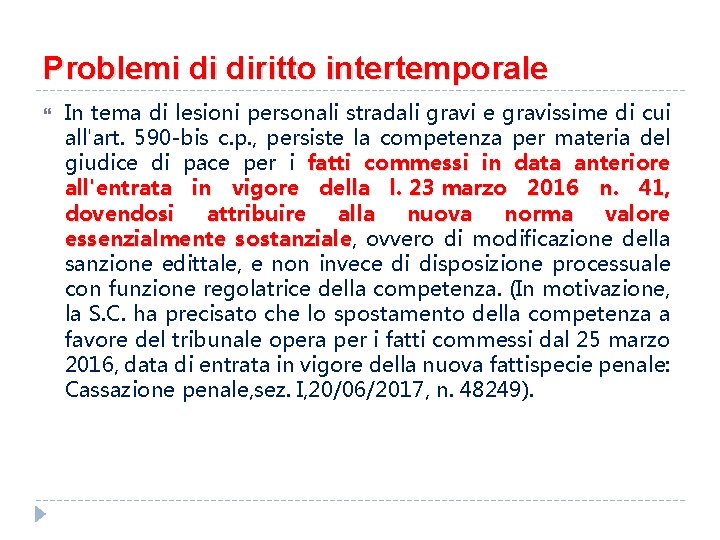 Problemi di diritto intertemporale In tema di lesioni personali stradali gravi e gravissime di