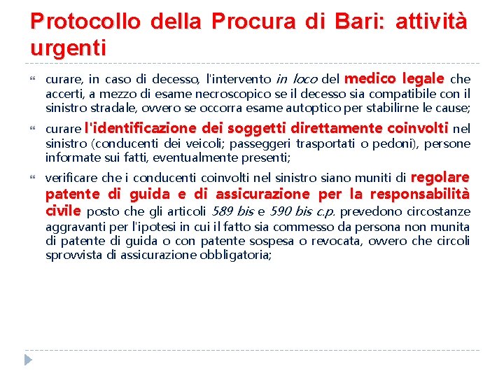 Protocollo della Procura di Bari: attività urgenti curare, in caso di decesso, l'intervento in