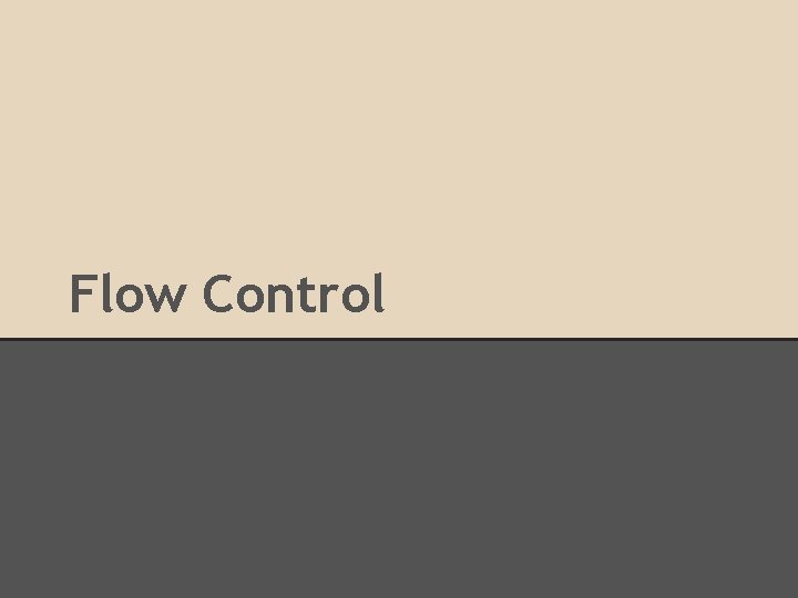 Flow Control 