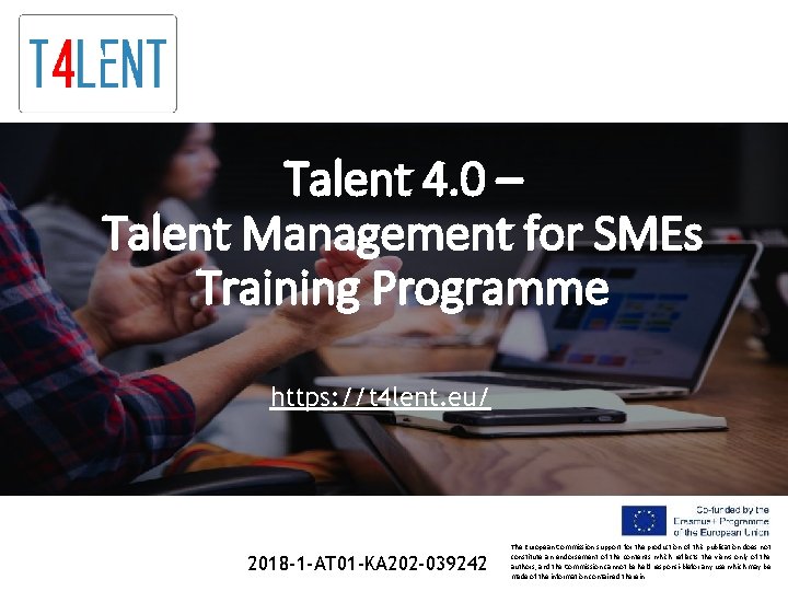 Talent 4. 0 – Talent Management for SMEs Training Programme https: //t 4 lent.