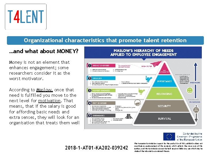 Organizational characteristics that promote talent retention …and what about MONEY? Money is not an