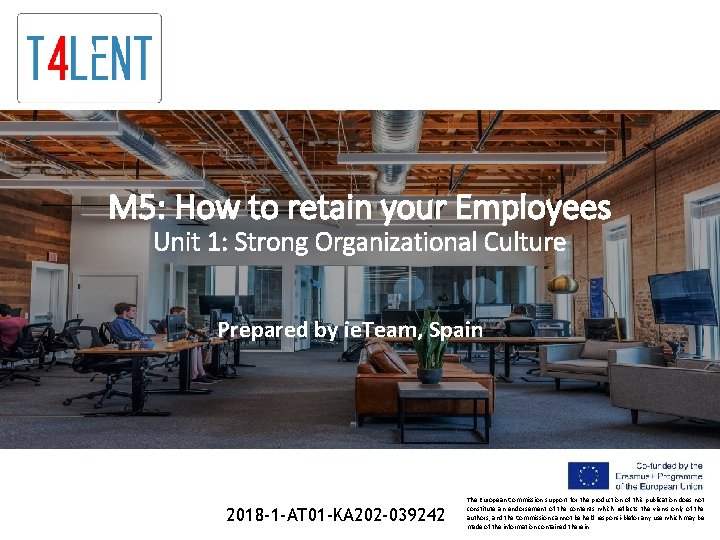 M 5: How to retain your Employees Unit 1: Strong Organizational Culture Prepared by