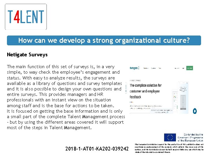 How can we develop a strong organizational culture? Netigate Surveys The main function of