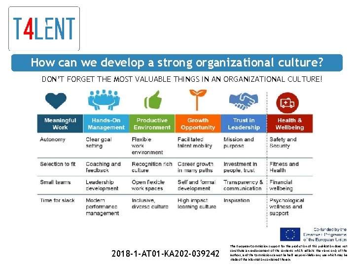 How can we develop a strong organizational culture? DON’T FORGET THE MOST VALUABLE THINGS