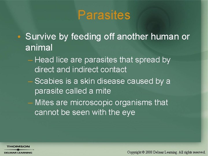 Parasites • Survive by feeding off another human or animal – Head lice are