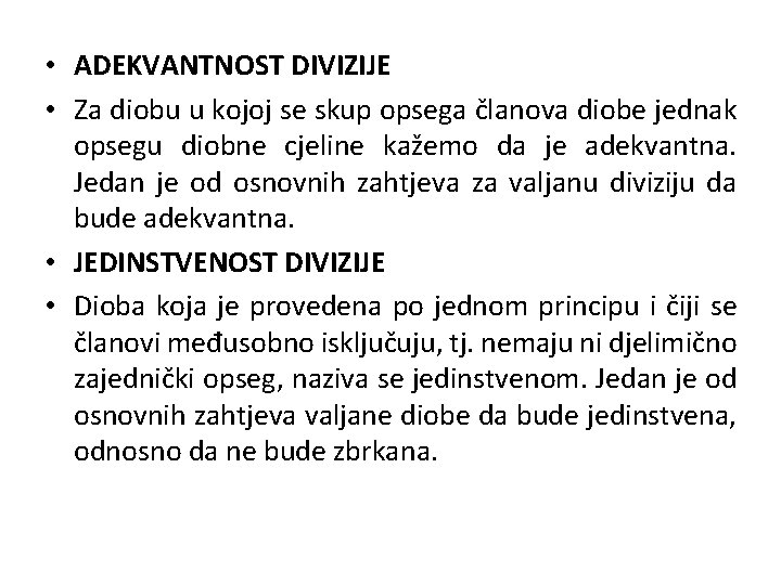  • ADEKVANTNOST DIVIZIJE • Za diobu u kojoj se skup opsega članova diobe