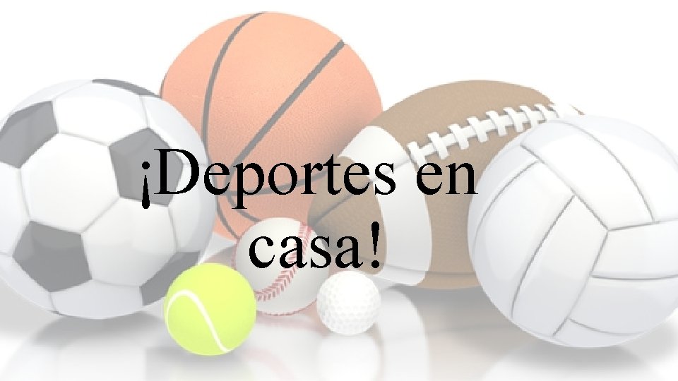 ¡Deportes en casa! 