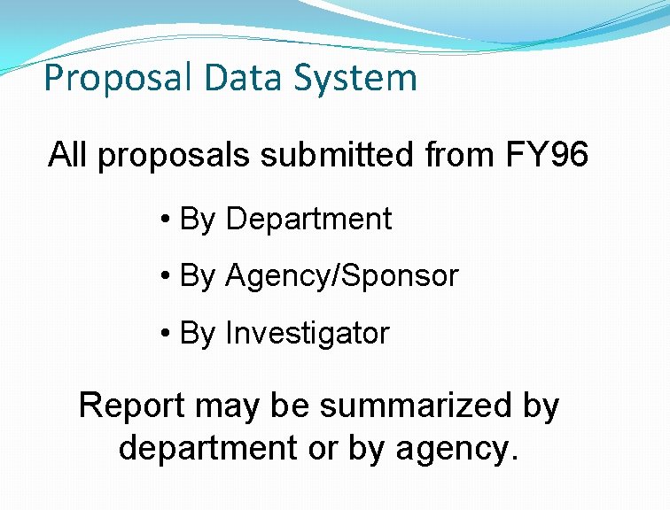 Proposal Data System All proposals submitted from FY 96 • By Department • By