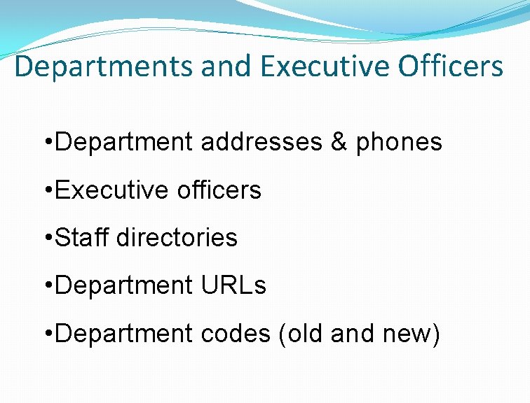 Departments and Executive Officers • Department addresses & phones • Executive officers • Staff