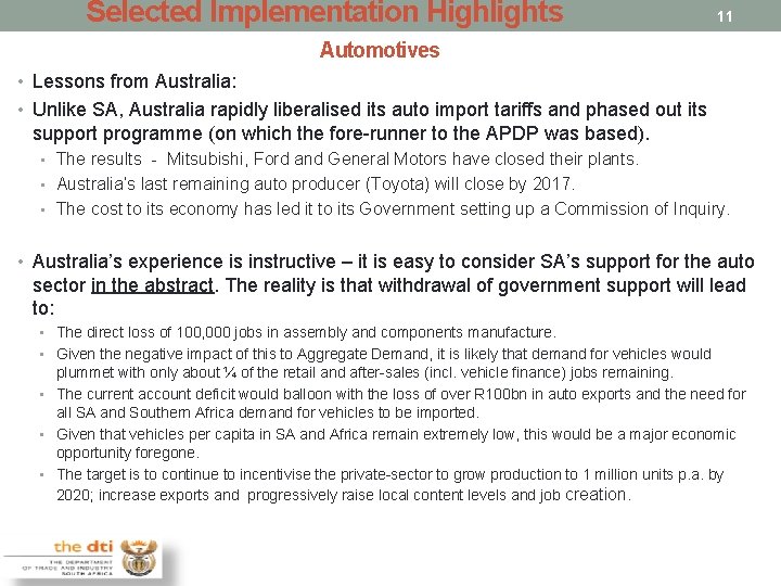 Selected Implementation Highlights 11 Automotives • Lessons from Australia: • Unlike SA, Australia rapidly