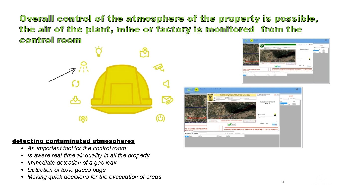 Overall control of the atmosphere of the property is possible, the air of the