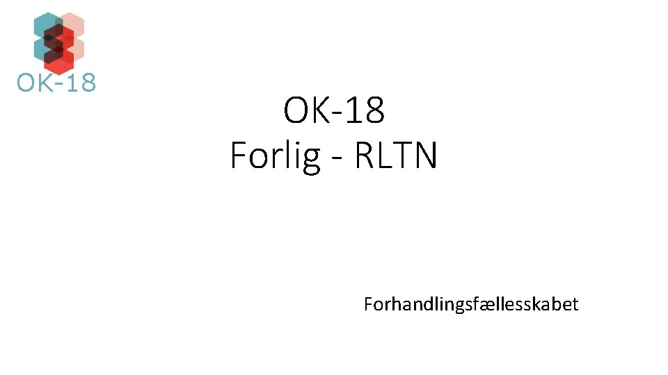 OK-18 Forlig - RLTN Forhandlingsfællesskabet 