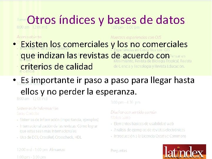 Otros índices y bases de datos • Existen los comerciales y los no comerciales