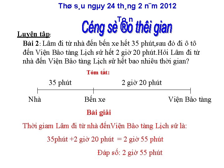 Thø s¸u ngµy 24 th¸ng 2 n¨m 2012 To¸n Luyện tâp: Bài 2: Lâm