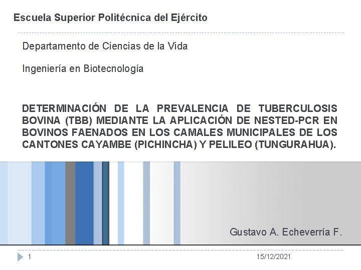 Escuela Superior Politécnica del Ejército Departamento de Ciencias de la Vida Ingeniería en Biotecnología