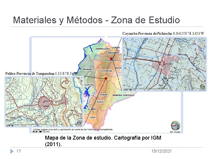 Materiales y Métodos - Zona de Estudio Mapa de la Zona de estudio. Cartografía