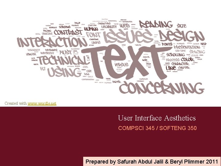 Created with www. wordle. net User Interface Aesthetics COMPSCI 345 / SOFTENG 350 Prepared
