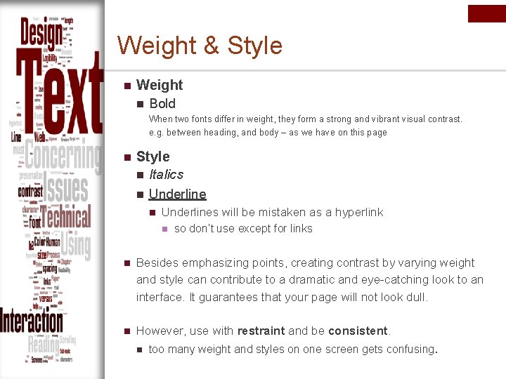 Weight & Style n Weight n Bold When two fonts differ in weight, they