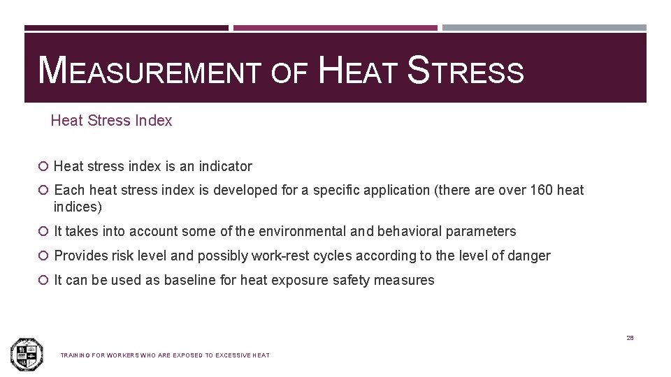 MEASUREMENT OF HEAT STRESS Heat Stress Index Heat stress index is an indicator Each