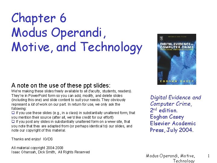 Chapter 6 Modus Operandi, Motive, and Technology A note on the use of these