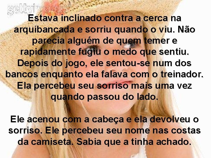 Estava inclinado contra a cerca na arquibancada e sorriu quando o viu. Não parecia