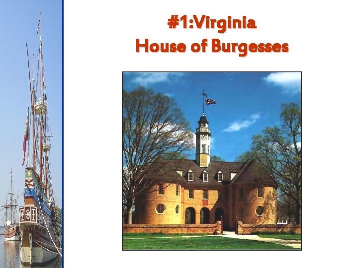 #1: Virginia House of Burgesses 