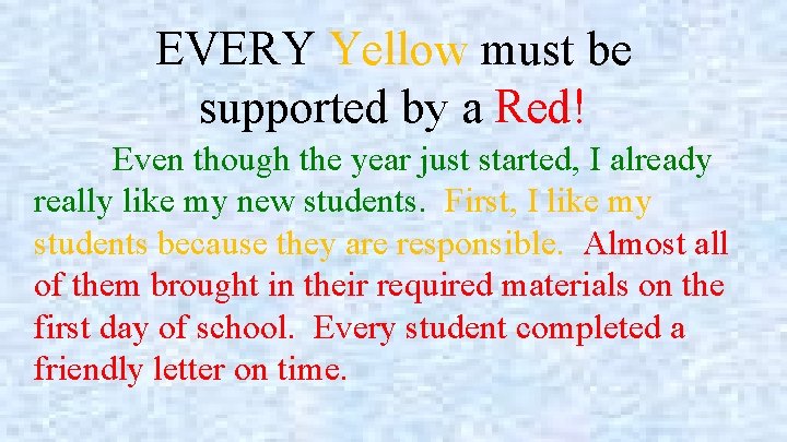 EVERY Yellow must be supported by a Red! Even though the year just started,