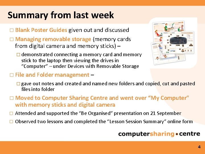 Summary from last week � Blank Poster Guides given out and discussed � Managing