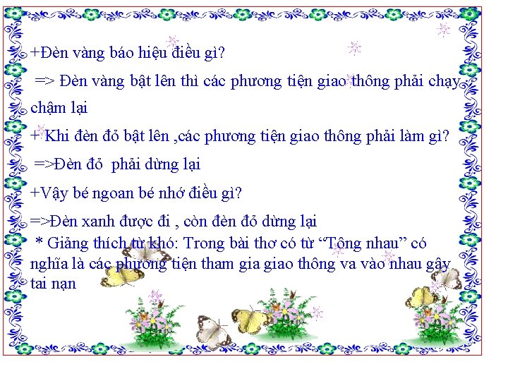 +Đèn vàng báo hiệu điều gì? => Đèn vàng bật lên thì các phương